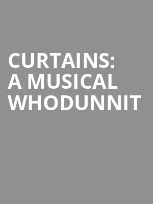 Curtains%3A A Musical Whodunnit at Wyndhams Theatre